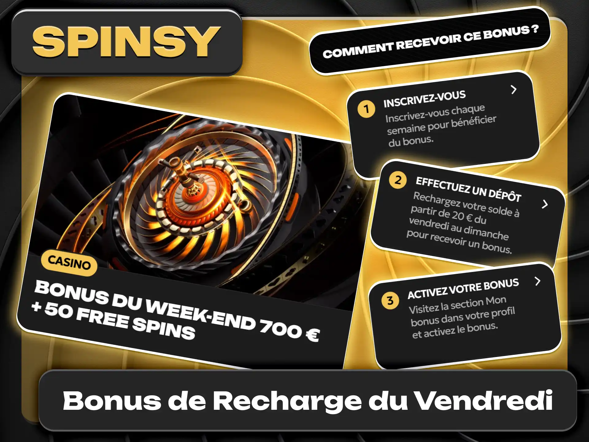 Profitez du bonus de recharge du vendredi sur Spinsy officiel.