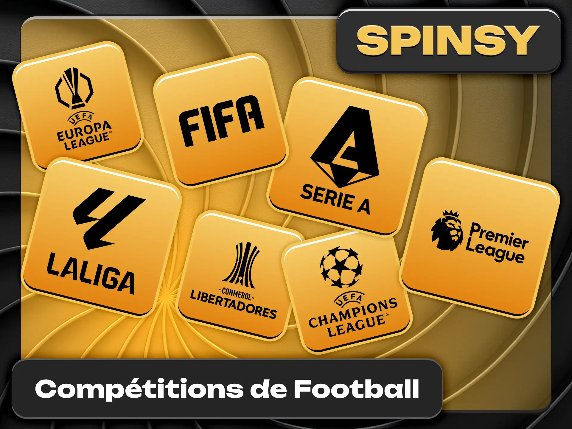 Découvrez les plus grandes compétitions de football sur Spinsy.