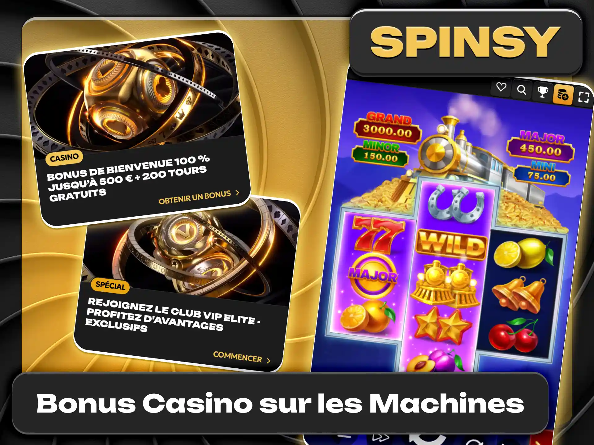 Obtenez des bonus exclusifs pour jouer aux machines Spinsy.