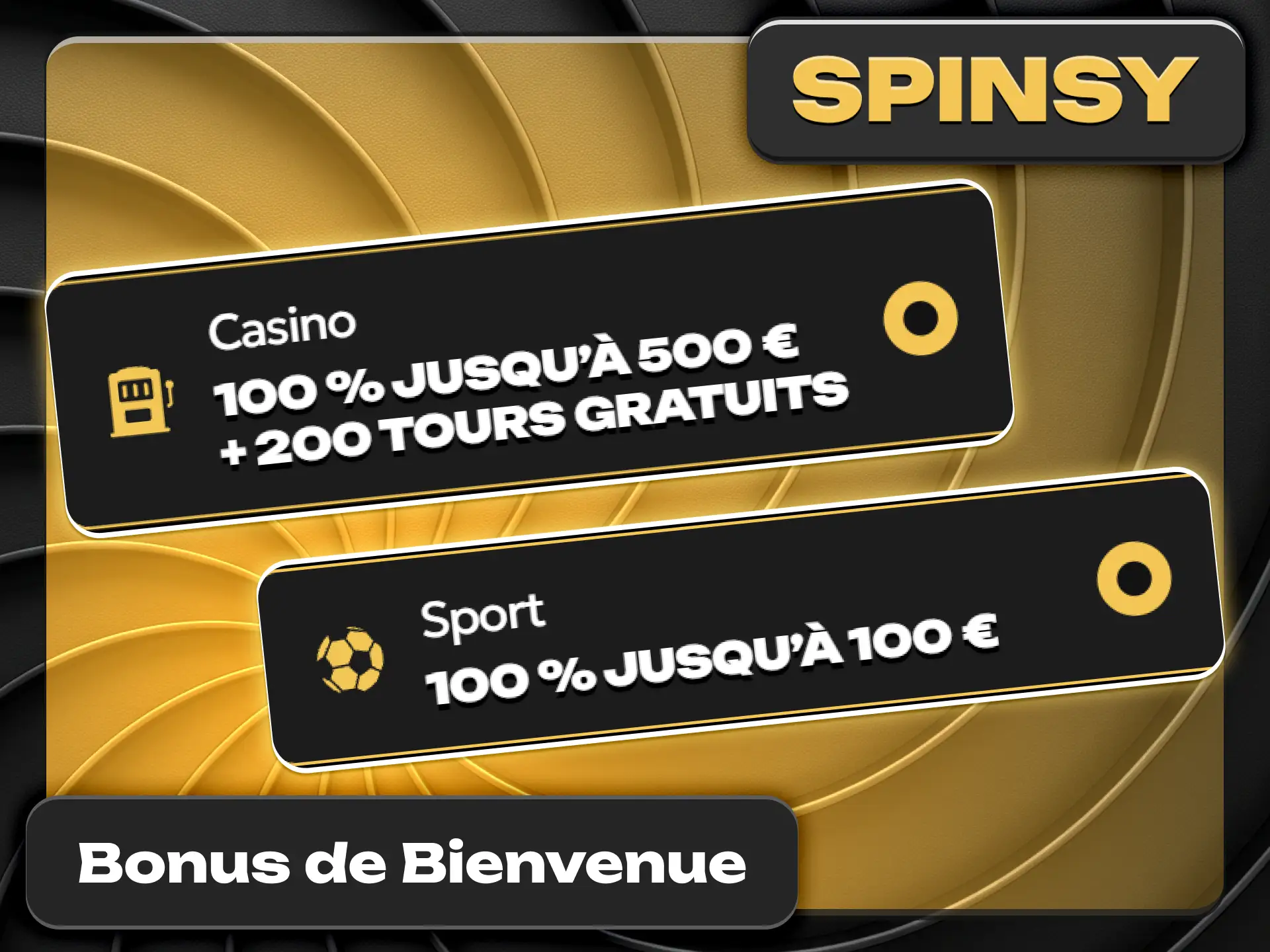 Obtenez le bonus de bienvenue exclusif de Spinsy officiel.